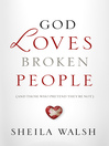 God Loves Broken People (eBook): How Our Loving Father Makes Us Whole
